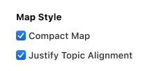 The UI of map style options,including compact map option and justify topic alignment option